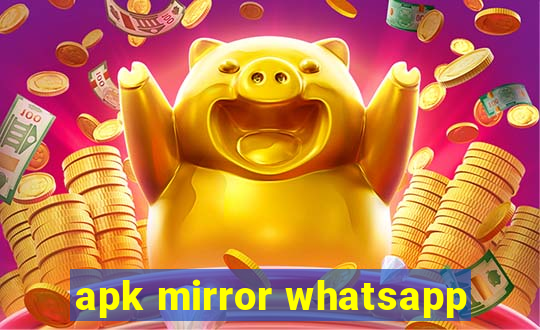 apk mirror whatsapp